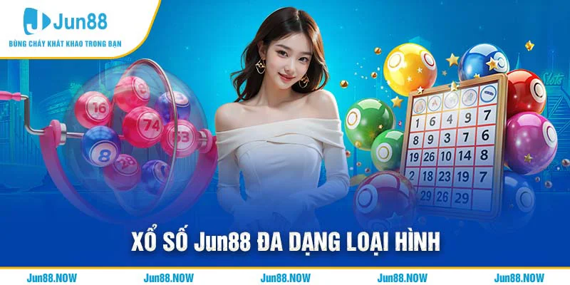 Xổ số JUN88 đa dạng loại hình